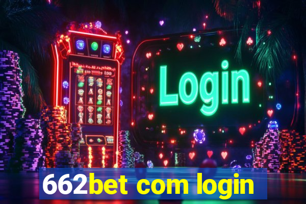 662bet com login